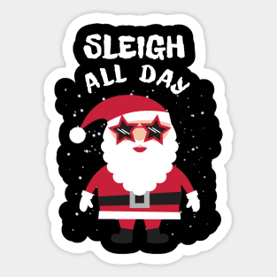 Sleigh All Day Christmas Sticker